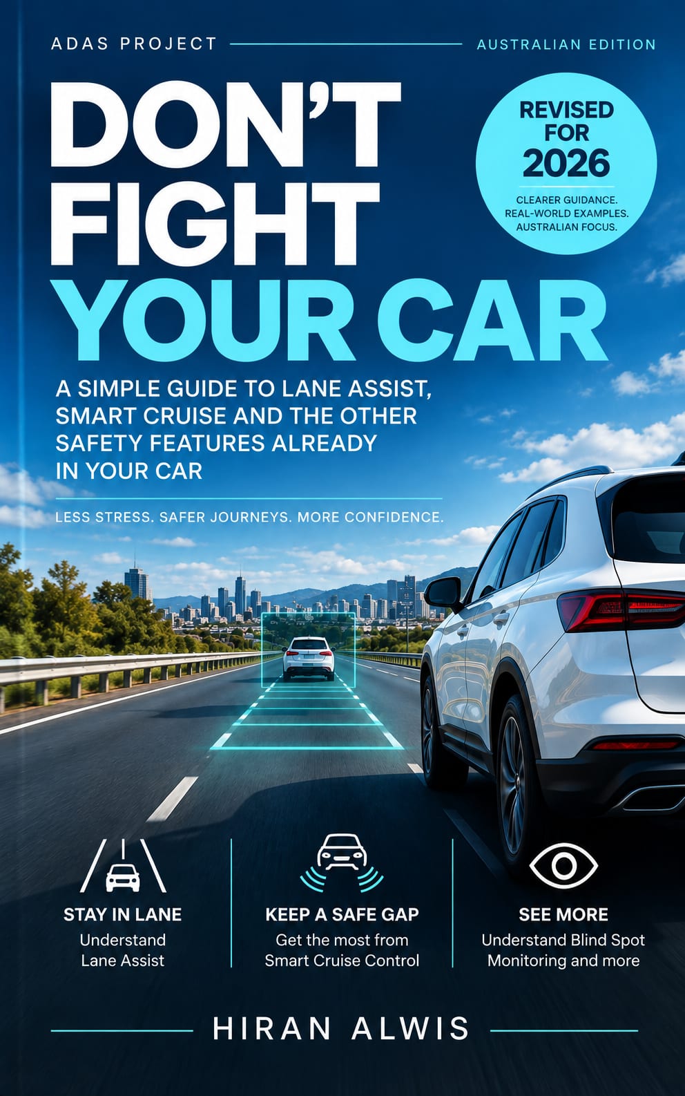 Cover of Don't Fight Your Car, Revised for 2026, by Hiran Alwis